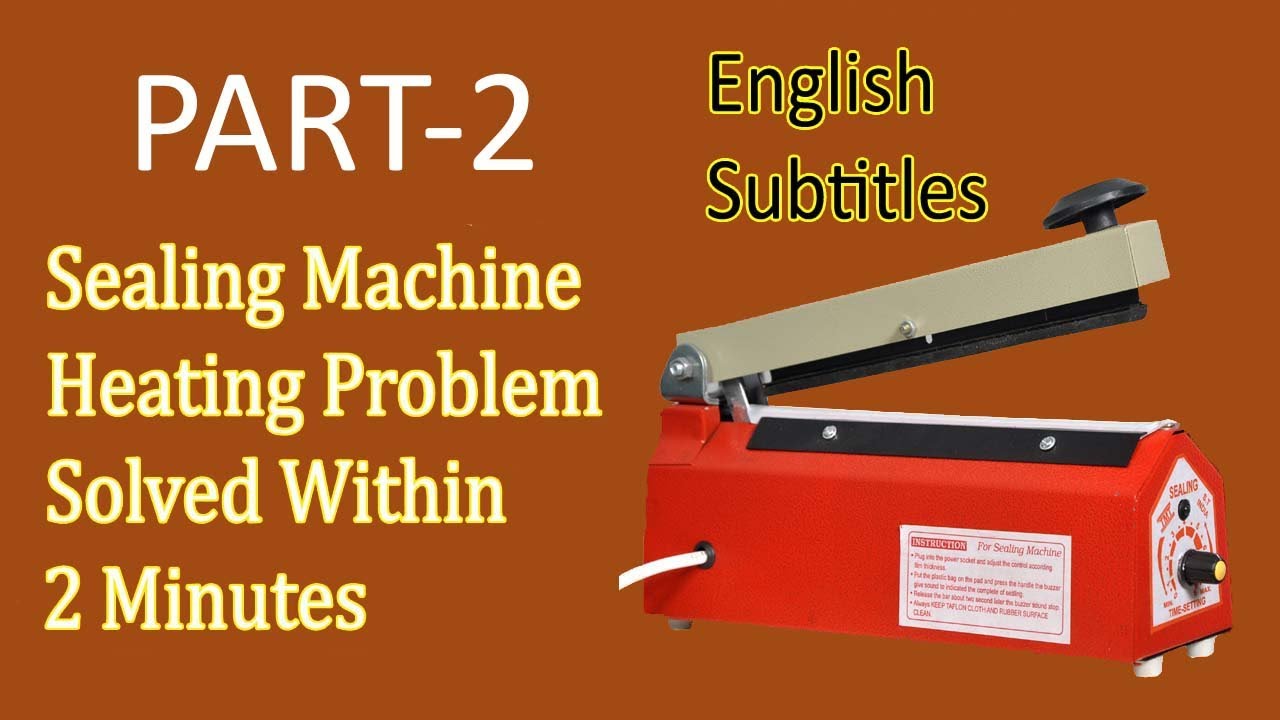 Heating Issues Resolved for Sealing Machines