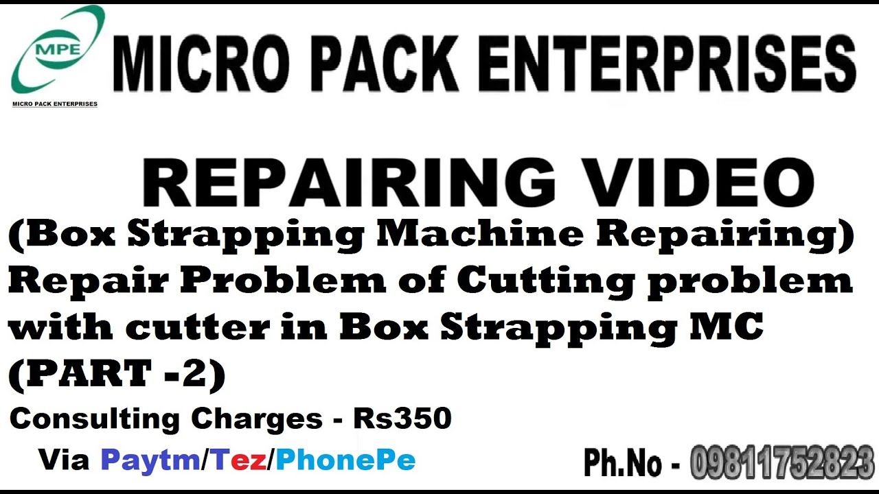 “Efficient Solutions for Box Strapping Machine Cutter Issues: Repairing and Optimization Techniques (Part 2)”