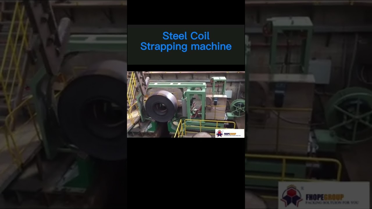 Efficient Steel Coil Strapping and Packing System: Automated Hot Roll Solution