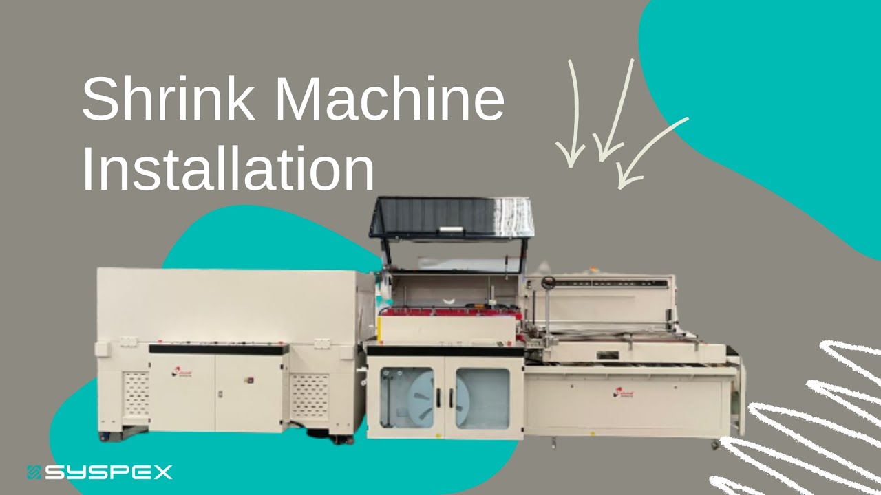 Installation of Shrink Machine