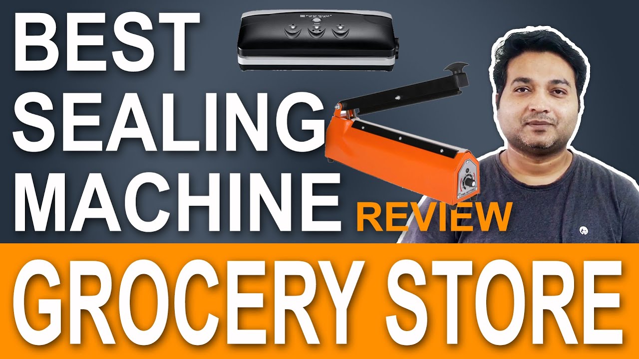 Top 5 Sealing Machines for Grocery Store Packaging Top 5 Sealing Machines for Grocery Store Packaging