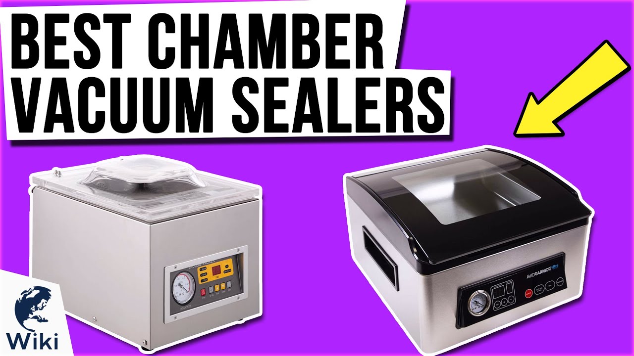 Top Chamber Vacuum Sealers of 2021 Top Chamber Vacuum Sealers of 2021