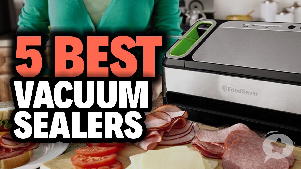 Top Vacuum Sealers for Food Packaging